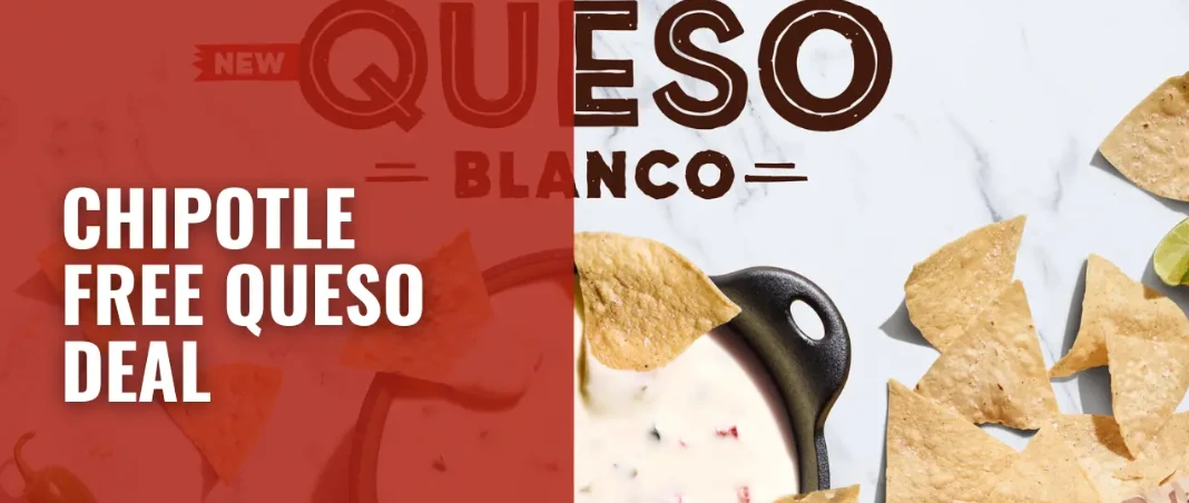 Chipotle Free Queso 2024 & Holiday Deals: How to Save Big! 1 Chipotle Free Queso