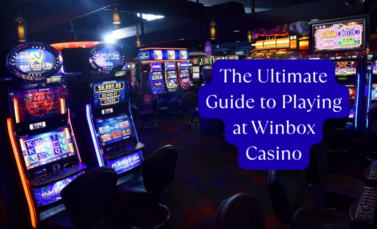 The Ultimate Guide to Playing at Winbox Casino