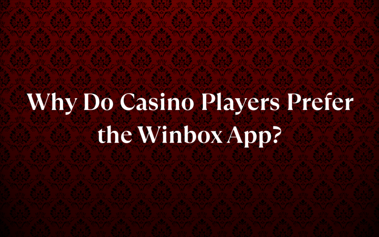 Why Do Casino Players Prefer the Winbox App? 3 Why Do Casino Players Prefer the Winbox App?