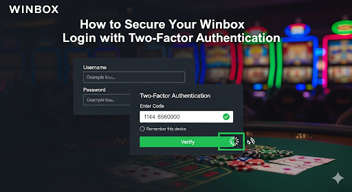 How to Secure Your Winbox Login with Two-Factor Authentication 2 How to Secure Your Winbox Login with Two-Factor Authentication